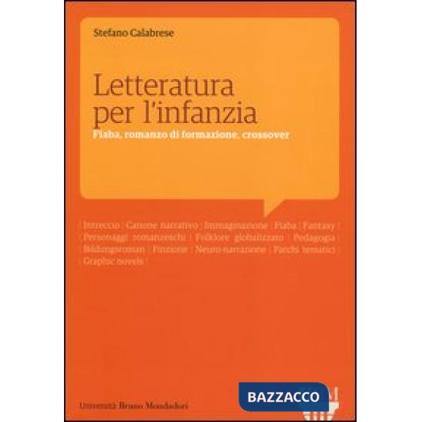 Letteratura per l'infanzia. Fiaba, romanzo di formazione, crossover