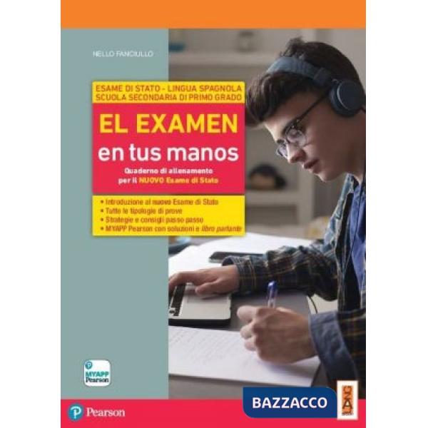 Examen en tus manos. Quaderno per la preparazione del nuovo esame di Stato. Per la Scuola media