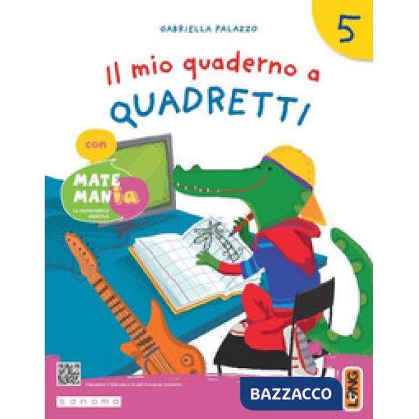 IL MIO QUADERNO A QUADRETTI CON MATEMANIA 5