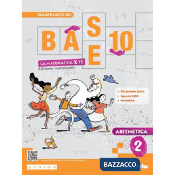 BASE 10 - LA MATEMATICA PER TE - 2 EDIZIONE TRADIZIONALE