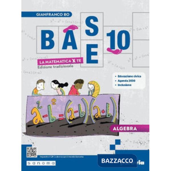 BASE 10 - LA MATEMATICA PER TE - 3 EDIZIONE TRADIZIONALE