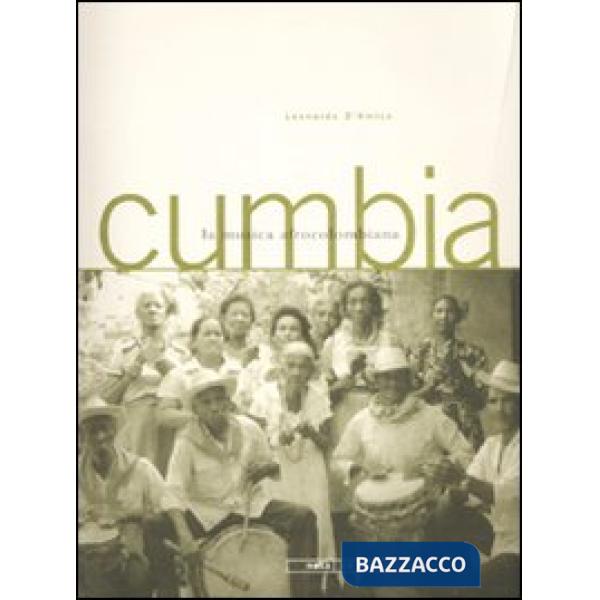 Cumbia. La musica afrocolombiana. Con CD Audio