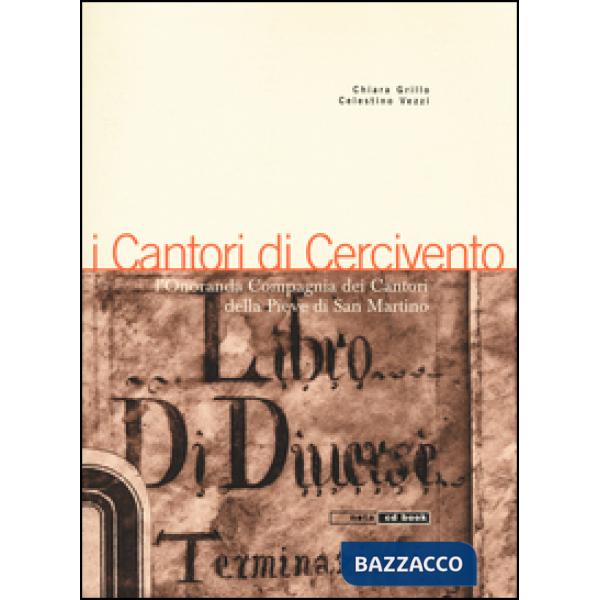 Cantori di Cercivento. L'onoranda compagnia dei cantori della Pieve di San Marti