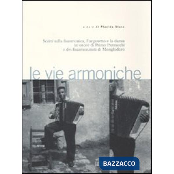 Vie armoniche. Scritti sulla fisarmonica, l'organetto e la danza inonore di Prim