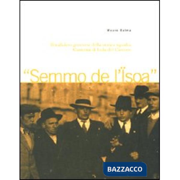 Semo dell'isoa. Il trallallero genovese della storica Squadra di Canterini di Isola del Cantone. Con CD Audio