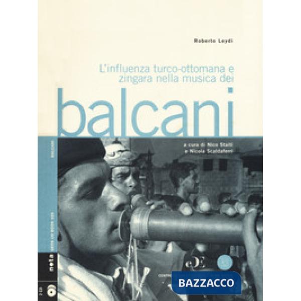 Influenza turco-ottomana e zingara nella musica dei Balcani. Con 2 CD-Audio (L')