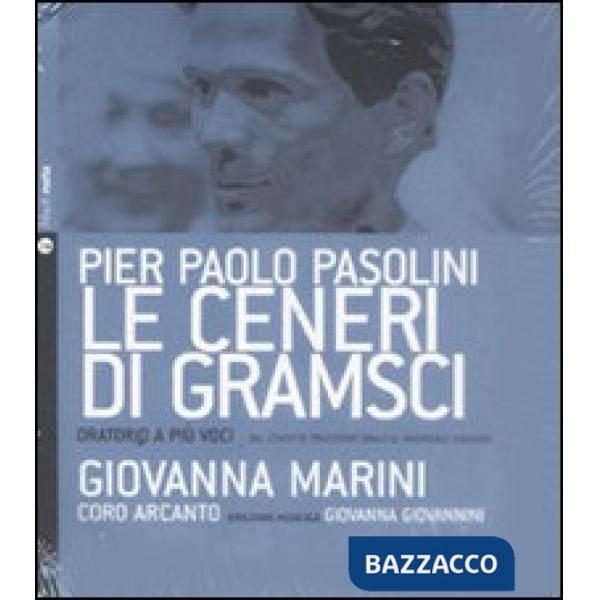 Ceneri di Gramsci. Oratorio a più voci dal canto di tradizione orale al madrigal