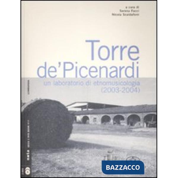 Torre de' Picenardi. Un laboratorio di etnomusicologia (2003-2004). Con 2 DVD