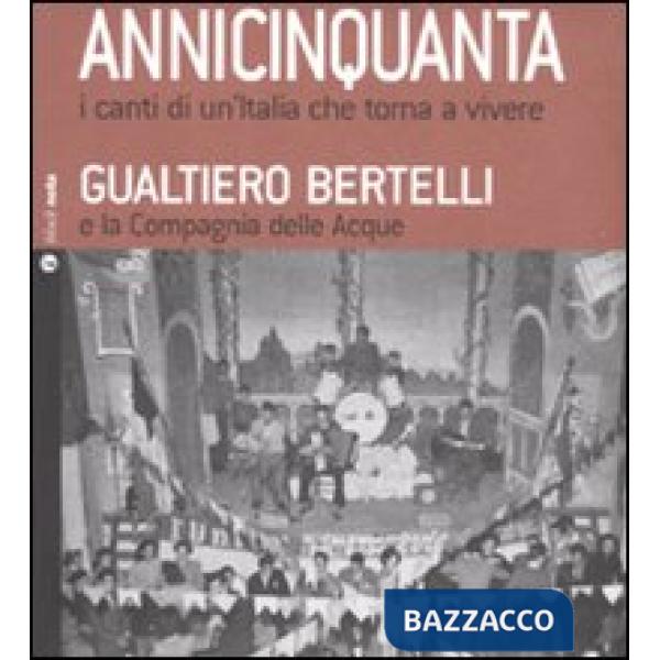 Annicinquanta. I canti di un'Italia che torna a vivere. Con CD Audio