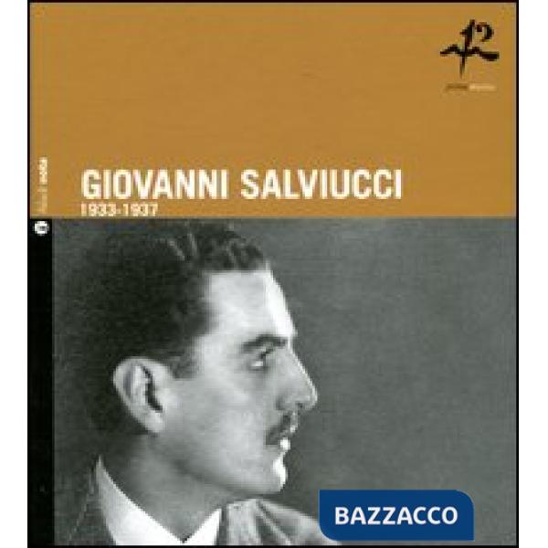 Giovanni Salviucci. 1933-1937. Ediz. italiana e inglese. Con CD Audio