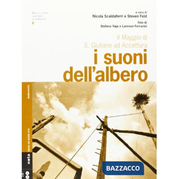 Suoni dell'albero. Il Maggio di S. Giuliano ad Accettura. Con CD Audio (I)