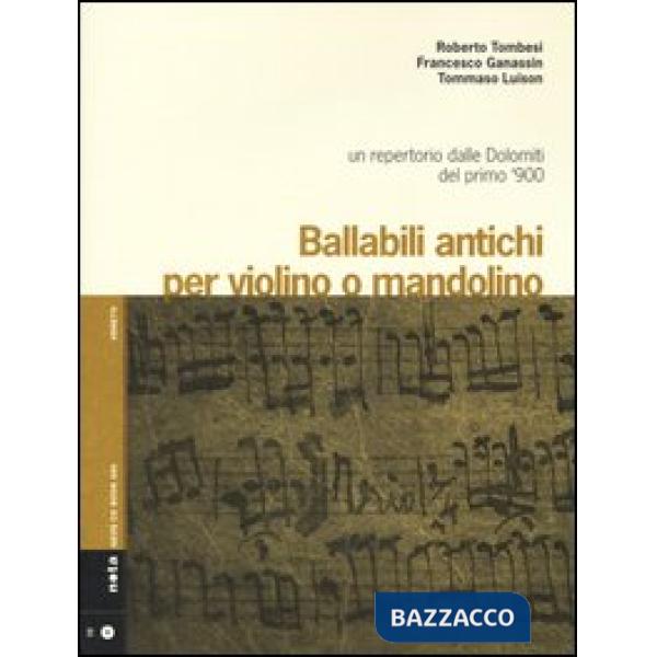 Ballabili antichi per violino e mandolino. Un repertorio dalle Dolomiti del prim