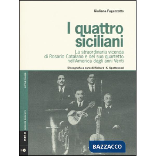 Quattro siciliani. La straordinaria vicenda di Rosario Catalano e del suo quarte