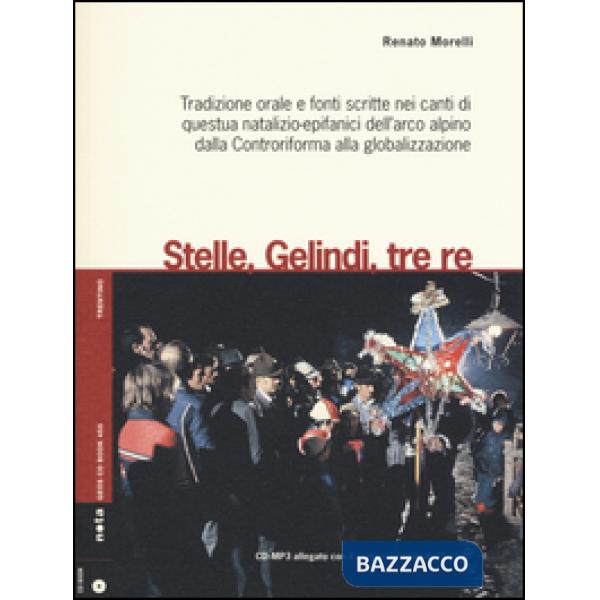 Stelle, gelindi, tre re. Tradizione orale e fonti scritte nei canti di questua n