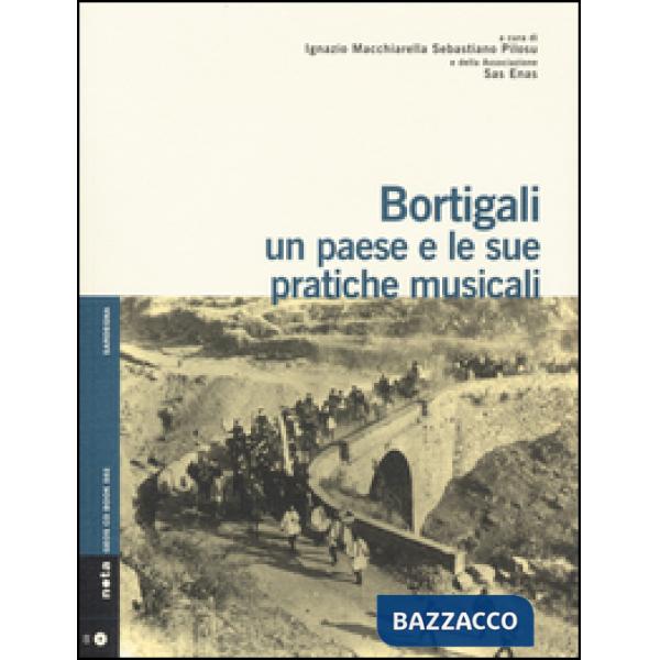 Bortigali. Un paese e le sue pratiche musicali. Con CD Audio