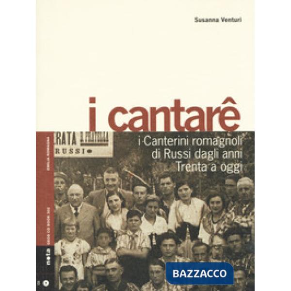 Cantarê. I canterini romagnoli di Russi dagli anni Trenta a oggi. Con CD-Audio (