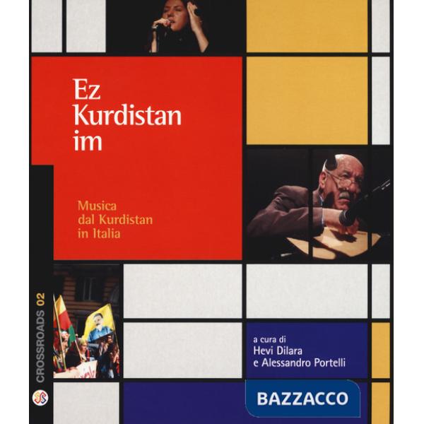 Ez Kurdistan Im. Musica dal Kurdistan in Italia. Con CD-Audio