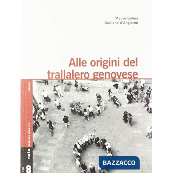 Alle origini del trallalero genovese. Con 2 CD-Audio