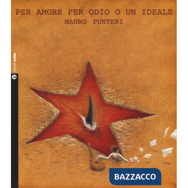 Per amore, per odio o un ideale. Con CD-Audio