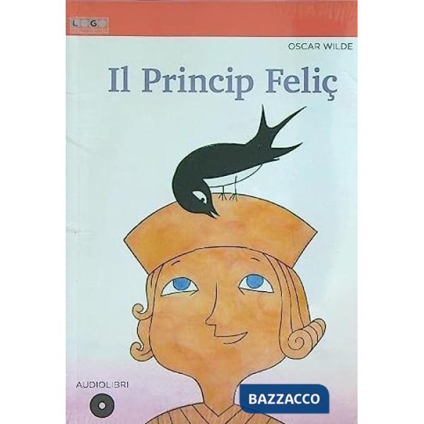 Princip feliç. Testo in friulano (Il)
