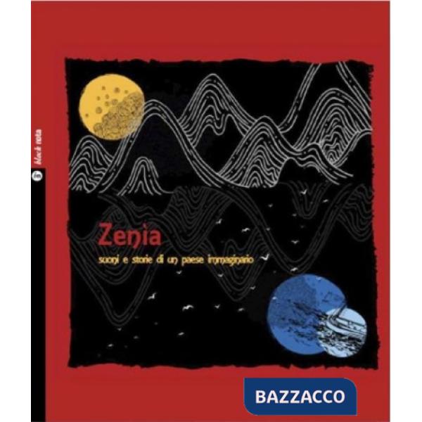 Zenìa. Suoni e storie di un paese immaginario. Con CD-Audio