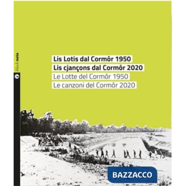 Lis lotis dal Cormôr 1950. Lis cjançons dal Cormôr 2020. Con CD-Audio