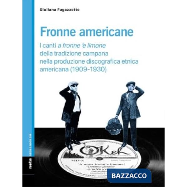 Fronne americane. I canti «a fronne 'e limone» della tradizione campana nella produzione discografica etnica americana (1909-193