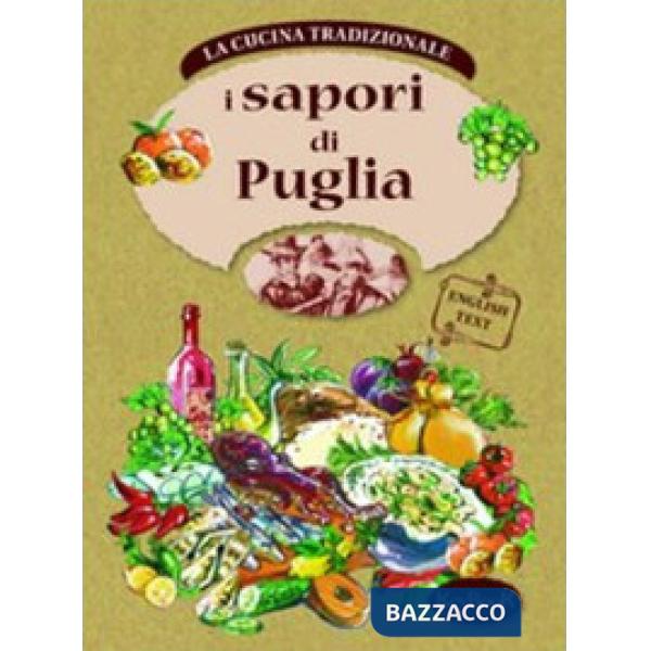 Sapori della Puglia. Ediz. italiana e inglese (I)