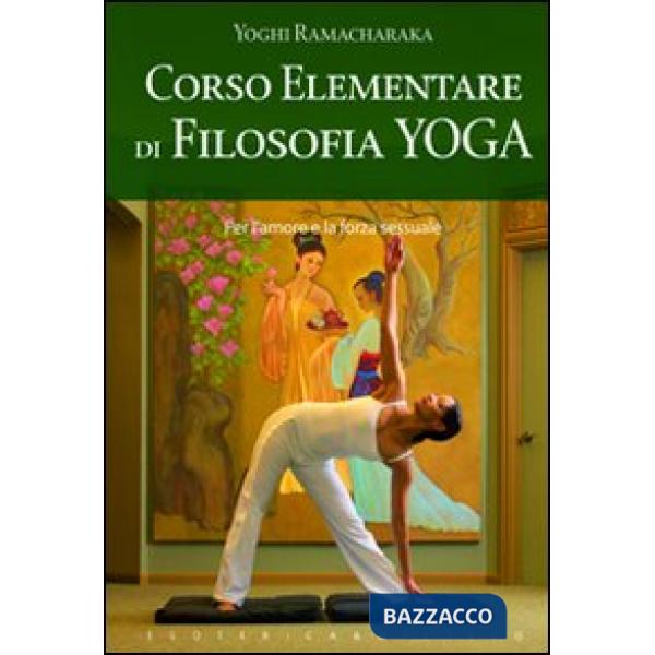 Corso elementare di filosofia yoga