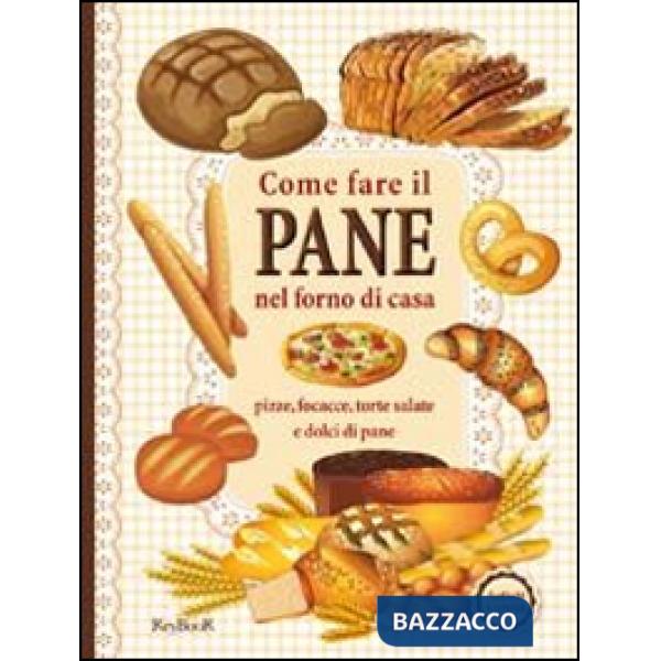 Come fare il pane nel forno di casa