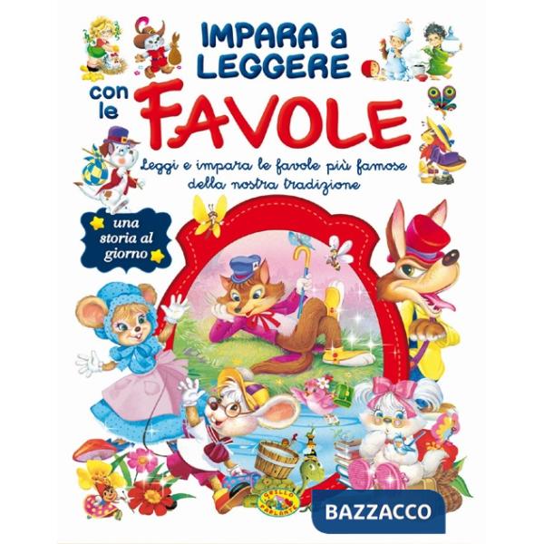 Impara a leggere con le favole. Ediz. illustrata