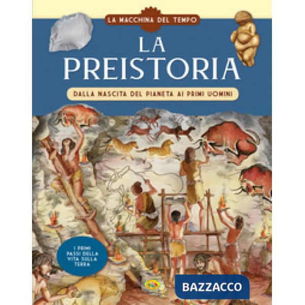 Preistoria. Ediz. a colori (La)