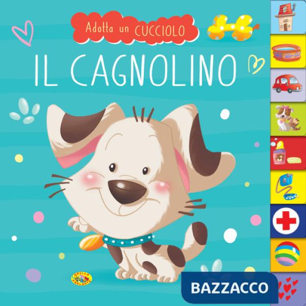 Cagnolino, Adotta un cucciolo. Ediz. a colori (Il)