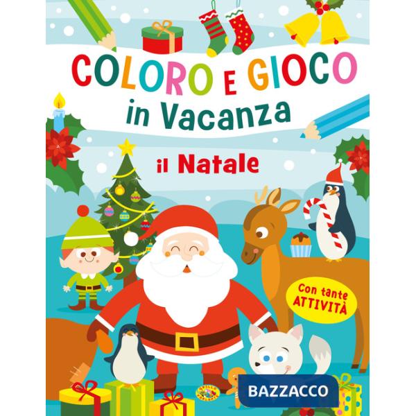 Natale. Coloro e gioco in vacanza. Ediz. a colori (Il)
