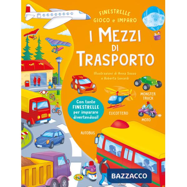 Mezzi di trasporto. Ediz. a colori (I)
