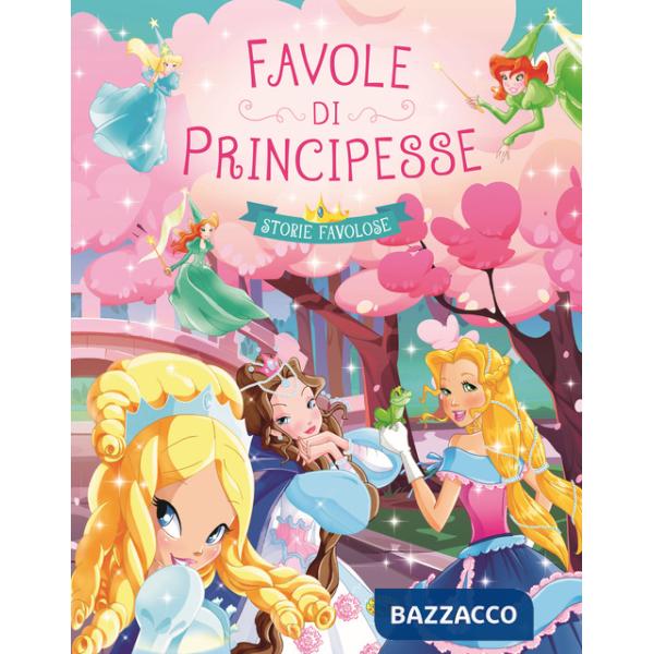 Favole di principesse. Ediz. a colori