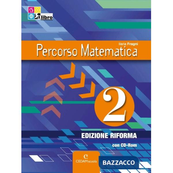 PERCORSO MATEMATICA EDIZIONE RIFORMA 2 + CD + EB