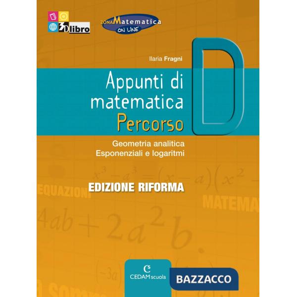 APPUNTI MATEMATICA EDIZIONE RIFORMA D + EB