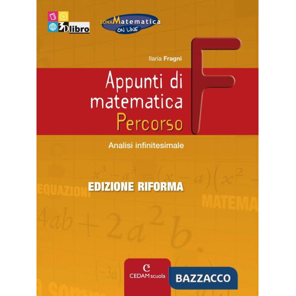 APPUNTI MATEMATICA EDIZIONE RIFORMA F + EB