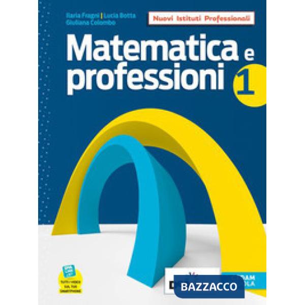 MATEMATICA E PROFESSIONI VOL. 1 + QUAD. OPERATIVO 1 + EBOOK