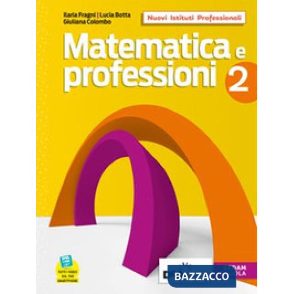 MATEMATICA E PROFESSIONI VOL. 2 + QUAD. OPERATIVO 2 + EBOOK