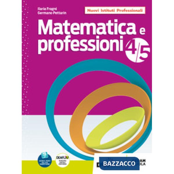 MATEMATICA E PROFESSIONI - VOL. 4/ 5 ANNO + EBOOK
