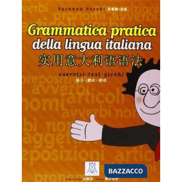 GRAMMATICA PRATICA DELLA LINGUA ITALIANA X STUD LINGUA CINESE