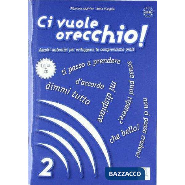 CI VUOLE ORECCHIO - 2 (LIBRO + AUDIO CD)