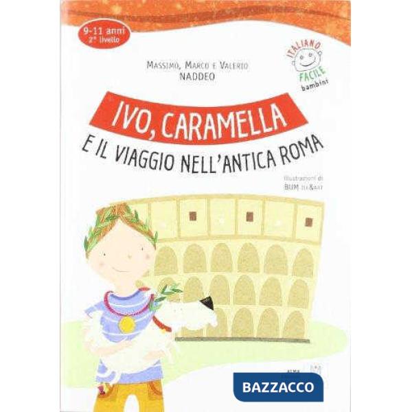 IVO, CARAMELLA E VIAGGIO ANTICA ROMA-SI V