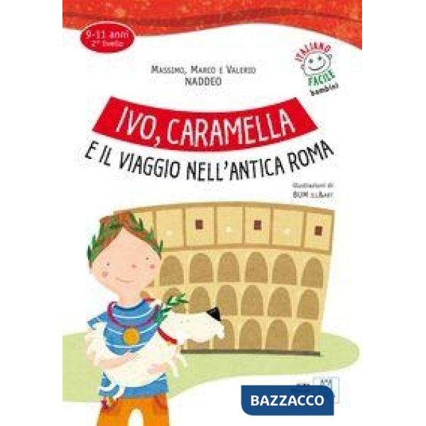 IVO, CARAMELLA E VIAGGIO ANTICA ROMA (LIB)