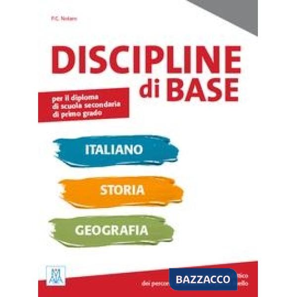 DISCIPLINE DI BASE - ITALIANO, STORIA E GEOGRAFIA
