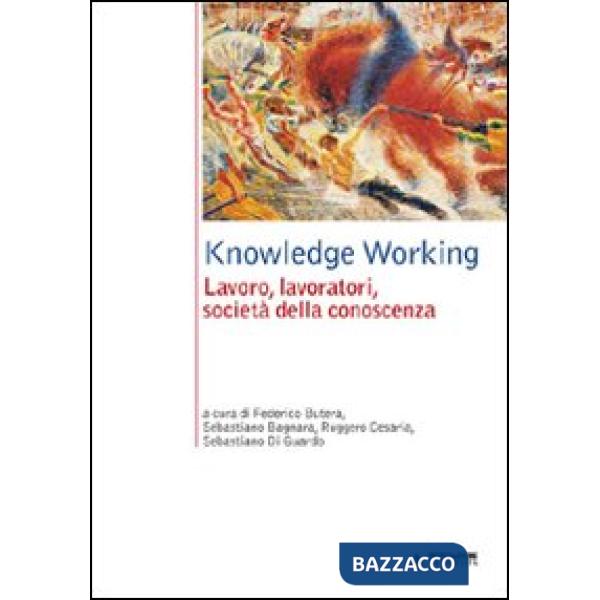 KNOWLEDGE WORKING. LAVORO, LAVORATORI, S