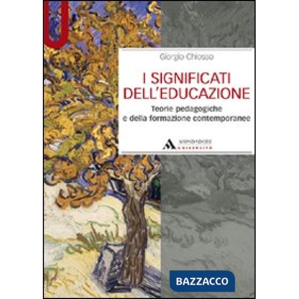 I significati dell'educazione. Teorie pedagogiche e della formazione contemporanee
