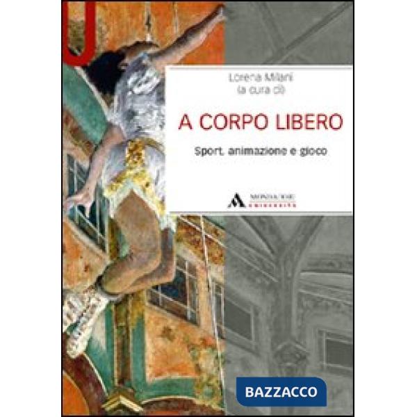 A corpo libero. Sport, animazione e gioco
